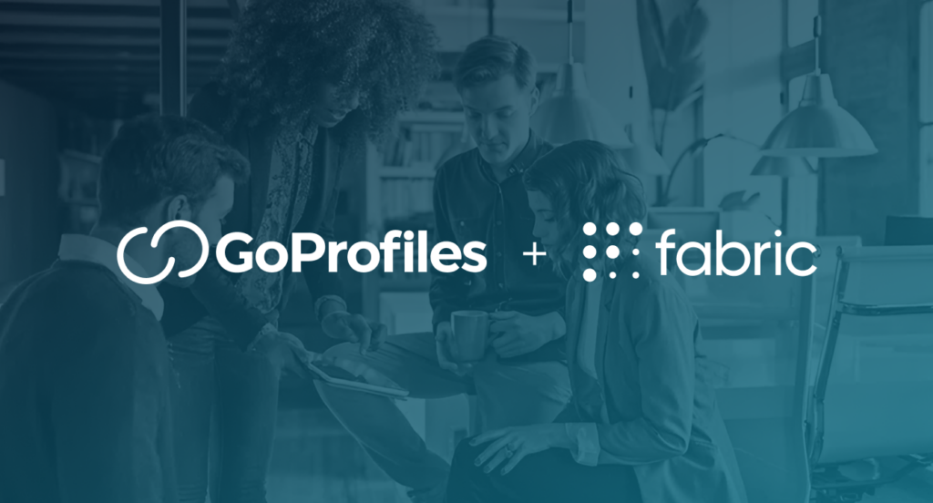 How fabric Builds Stronger Employee Connections with GoProfiles