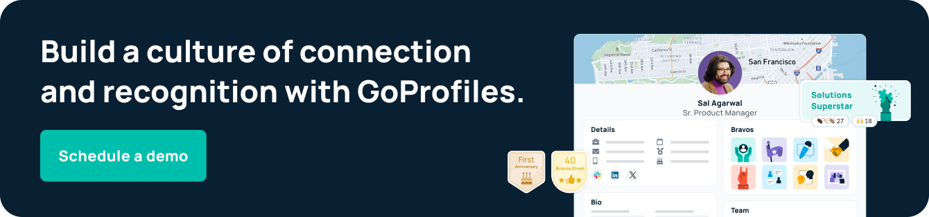 Build a culture of connection and recognition with GoProfiles. Schedule a demo.