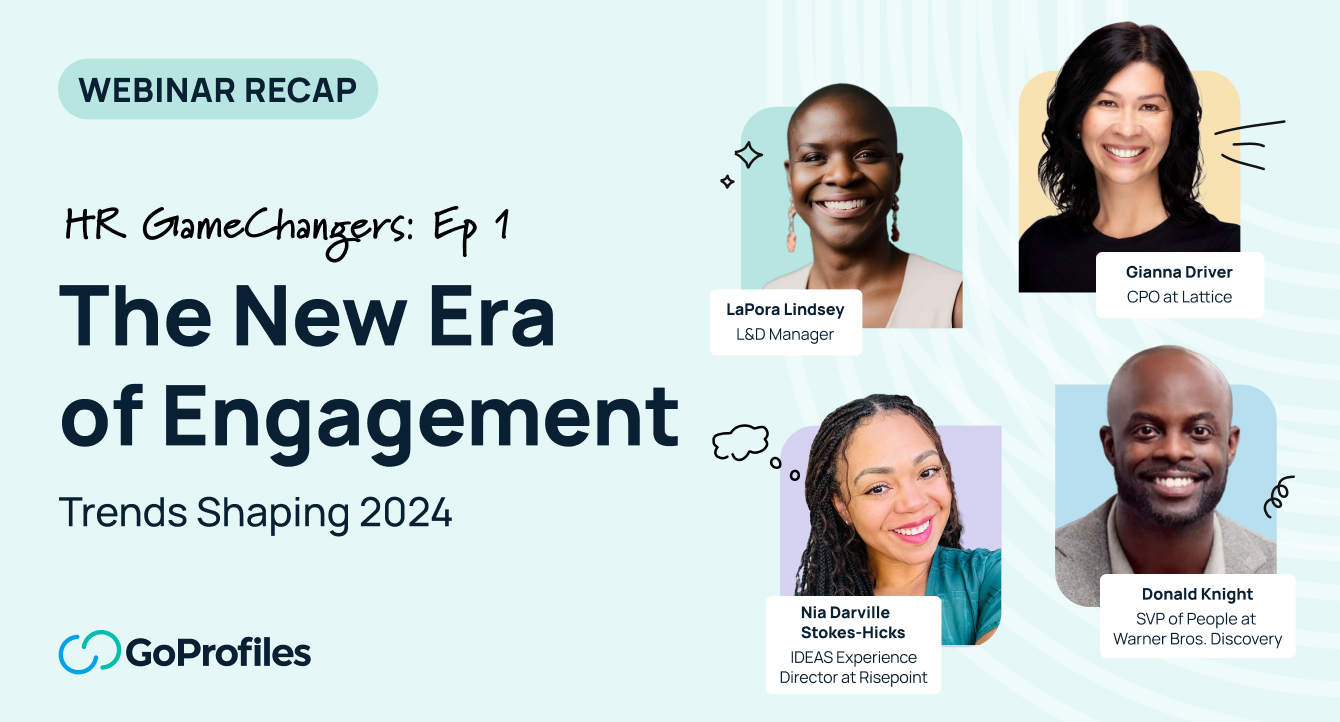 GoProfiles Blog - HR GameChangers Ep 1 Recap: The New Era of Engagement