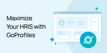 Maximize Your HRIS with Employee Engagement Solutions Like GoProfiles