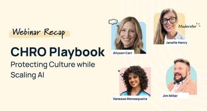 Webinar recap graphic for HR Game Changers Episode 18 featuring panelists Allyson Carr, Vanessa Monsequeira, Jim Miller, and moderator Janelle Henry — CHRO Playbook: Protecting Culture While Scaling AI