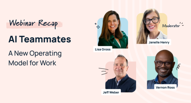 HR GameChangers Episode 19 webinar recap — AI Teammates: A New Operating Model for Work, featuring Lisa Gross, Jeff Weber, Vernon Ross, and moderator Janelle Henry