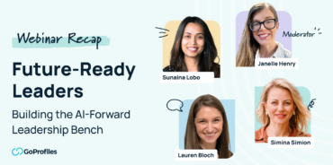 HR GameChangers Episode 20 webinar recap — Future-Ready Leaders: Building the AI-Forward Leadership Bench, featuring panelists Sunaina Lobo, Lauren Bloch, Simina Simion, and moderator Janelle Henry