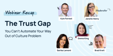 HR GameChangers Episode 23 webinar recap: The Trust Gap, with panelists Kyle Forrest, Janelle Henry, Emma King, Sarika Lamont, and Brad Kreit